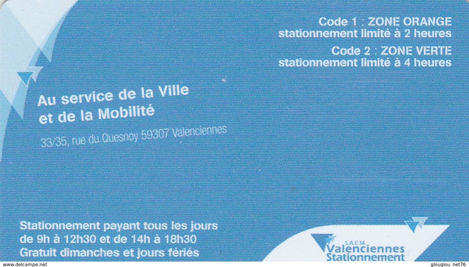 CARTE DE STATIONNEMENT  LE PIAF..VALENCIENNES - Cartes De Stationnement, PIAF