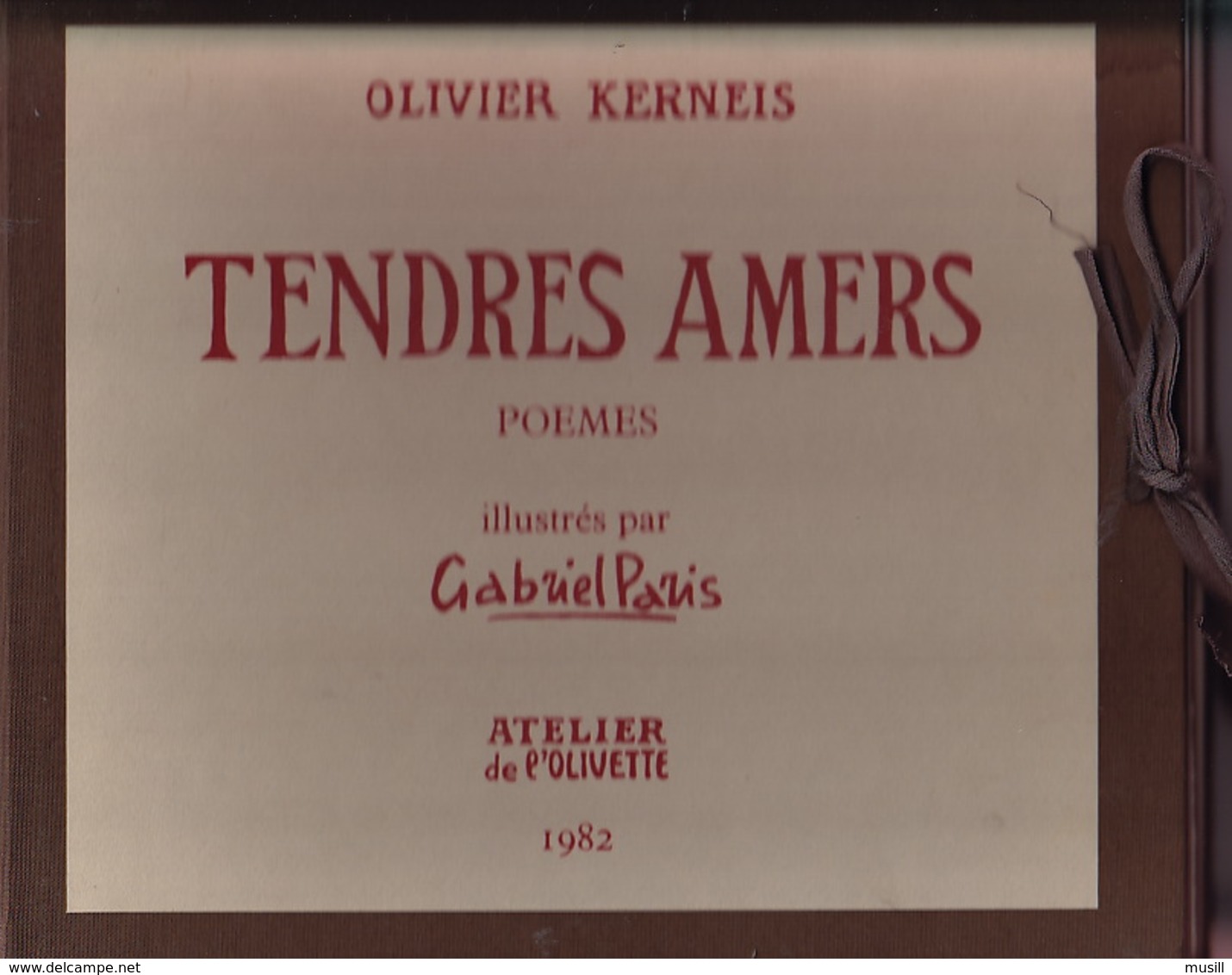 Tendres Amers De Olivier Kerneis. Poèmes Illustrés Par Gabriel Paris. - Libri Con Dedica