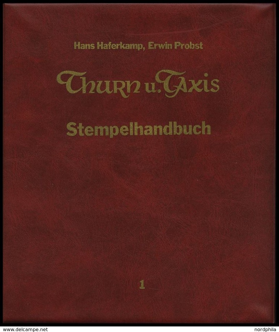 PHIL. LITERATUR Thurn Und Taxis Stempelhandbuch 1-3, Die Turn Und Taxisschen Poststempel Auf Und Neben Der Briefmarke, 1 - Philatélie Et Histoire Postale