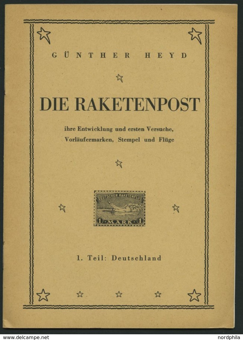 PHIL. LITERATUR Die Raketenpost - Ihre Entwicklung Und Ersten Versuche, Vorläufermarken, Stempel Und Flüge, 1. Teil: Deu - Philately And Postal History