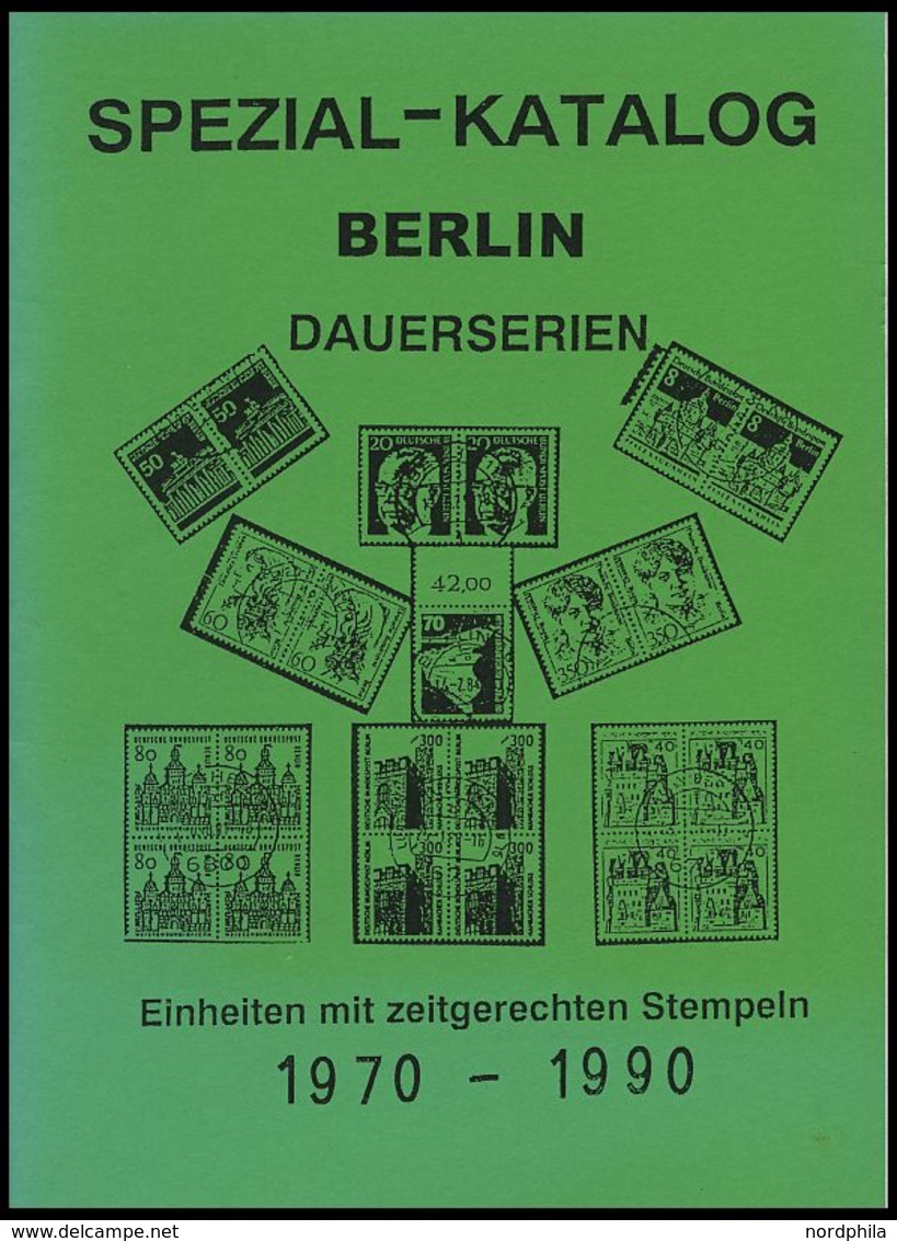 PHIL. LITERATUR Spezial-Katalog Berlin Dauerserien 1970-1990 - Einheiten Mit Zeitgerechten Stempeln, Waldemar Stadtherr, - Philatelie Und Postgeschichte