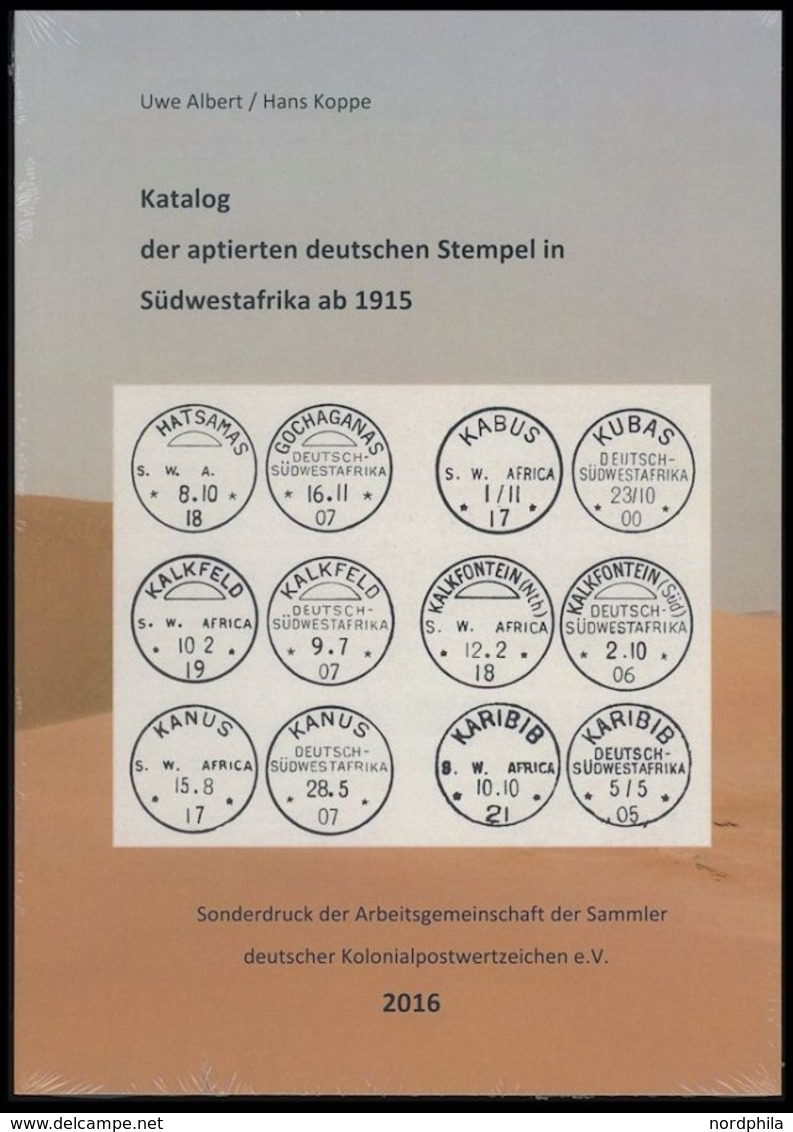 PHIL. KATALOGE Uwe Albert/Hans Koppe: Katalog Der Aptierten Deutschen Stempel In Südwestafrika Ab 1915, 2016, Sonderdruc - Philately