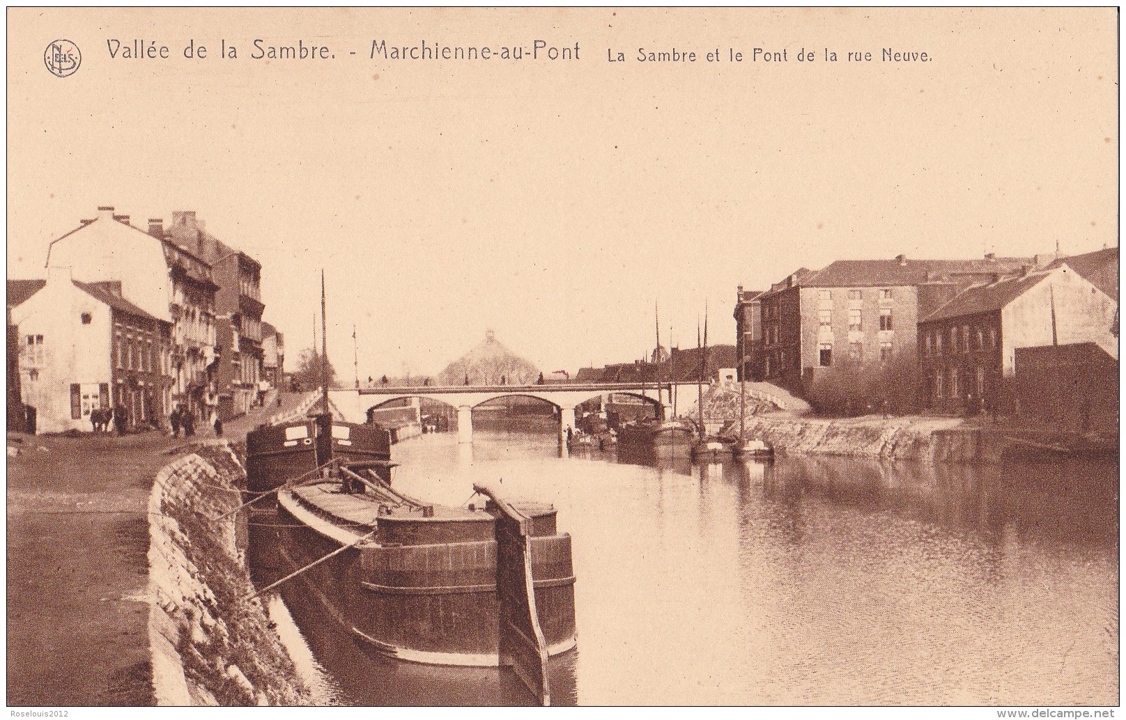 MARCHIENNE-AU-PONT : La Sambre Et Le Pont De La Rue Neuve - Andere & Zonder Classificatie