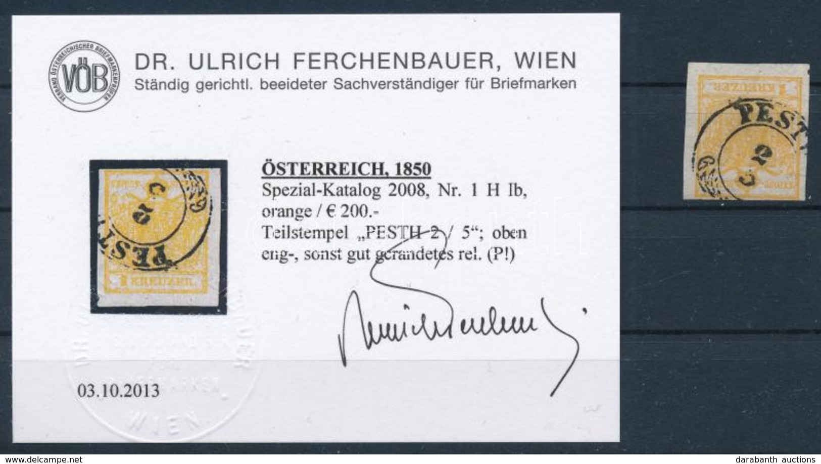 O 1850 1kr HP I Narancs ,,PEST(H)' Certificate: Ferchenbauer - Sonstige & Ohne Zuordnung