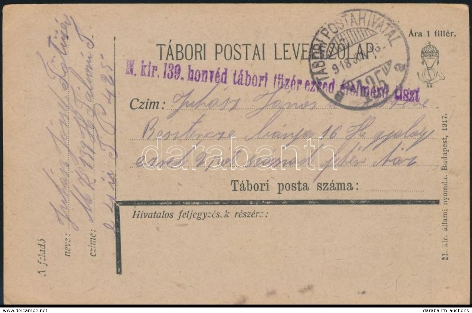 1918 Tábori Posta Levelezőlap 'M.kir. 139 Honvéd Tábori Tüzér Ezred élelmező Tiszt' + 'TP 425 A' - Other & Unclassified