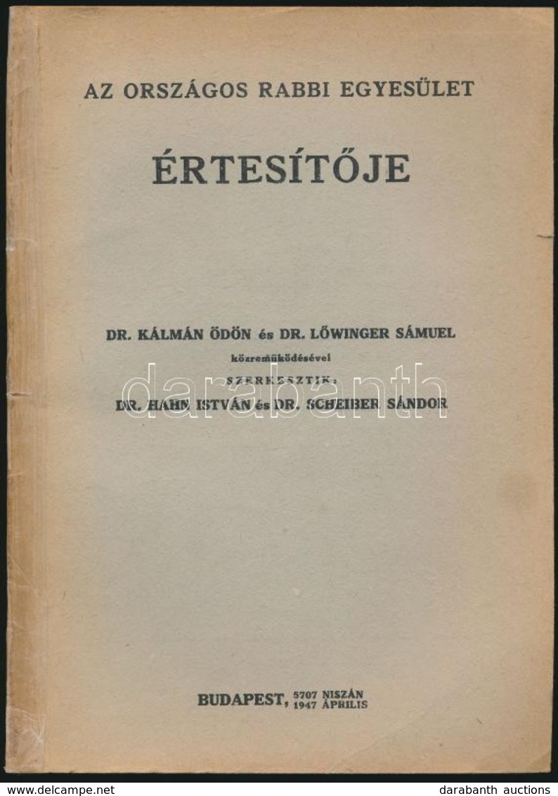 1947 Az Országos Rabbi Egyesület értesítője. Szerk.: Hahn István - Scheiber Sándor. Papírkötésben, Jó állapotban. - Other & Unclassified