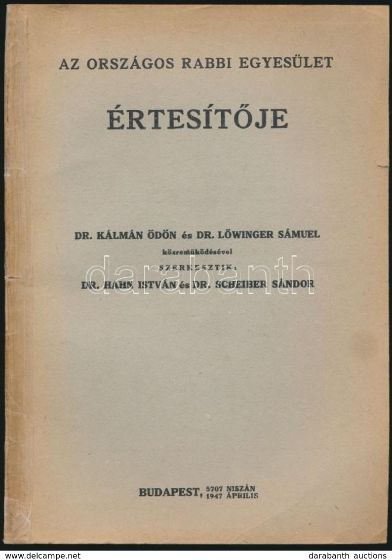 1947 Az Országos Rabbi Egyesület értesítője. Szerk.: Hahn István - Scheiber Sándor. Papírkötésben, Jó állapotban. - Altri & Non Classificati