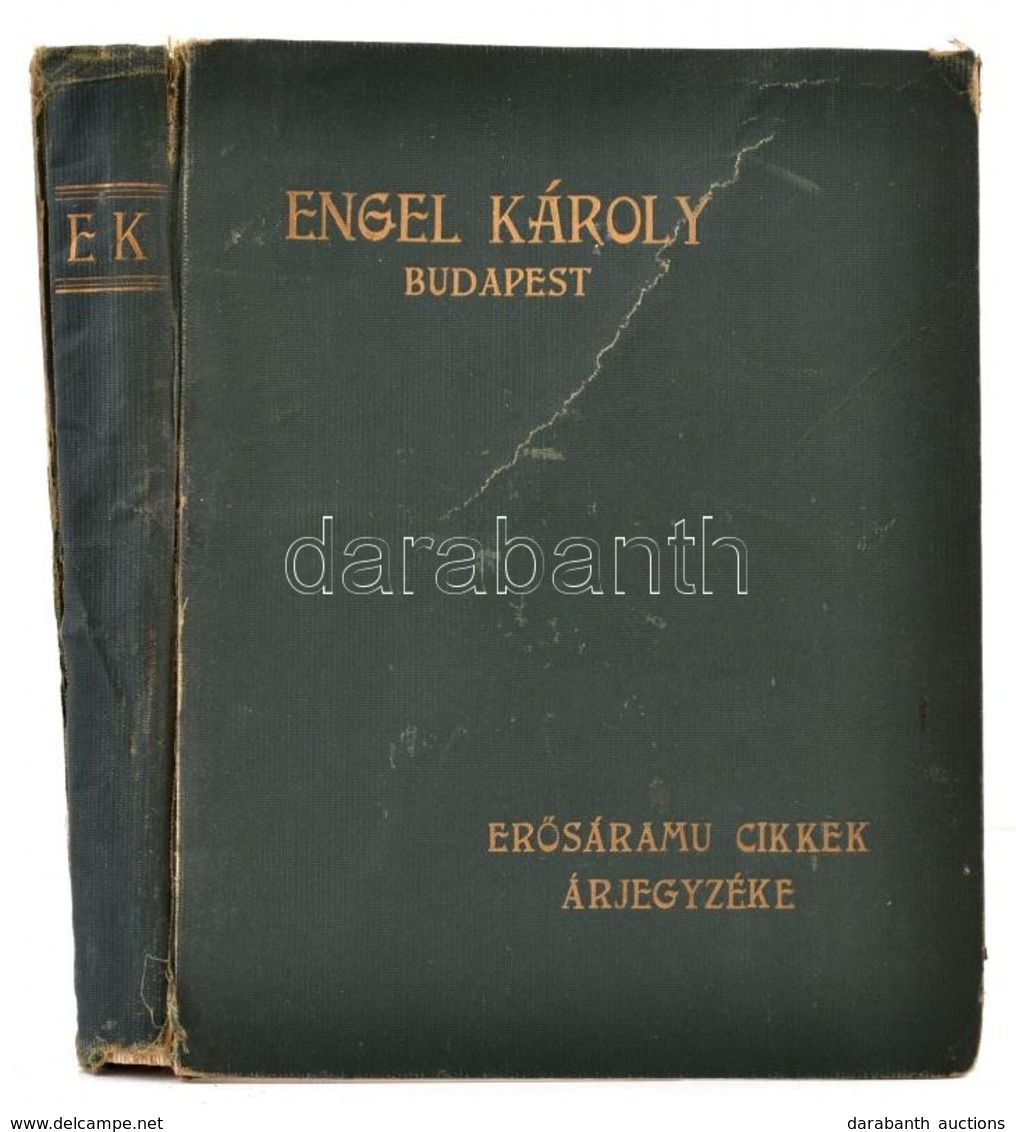 1913 Engel Károly Erősáramú Cikkek árjegyzéke, Képekkel, Sérült Vászonkötésben - Non Classificati