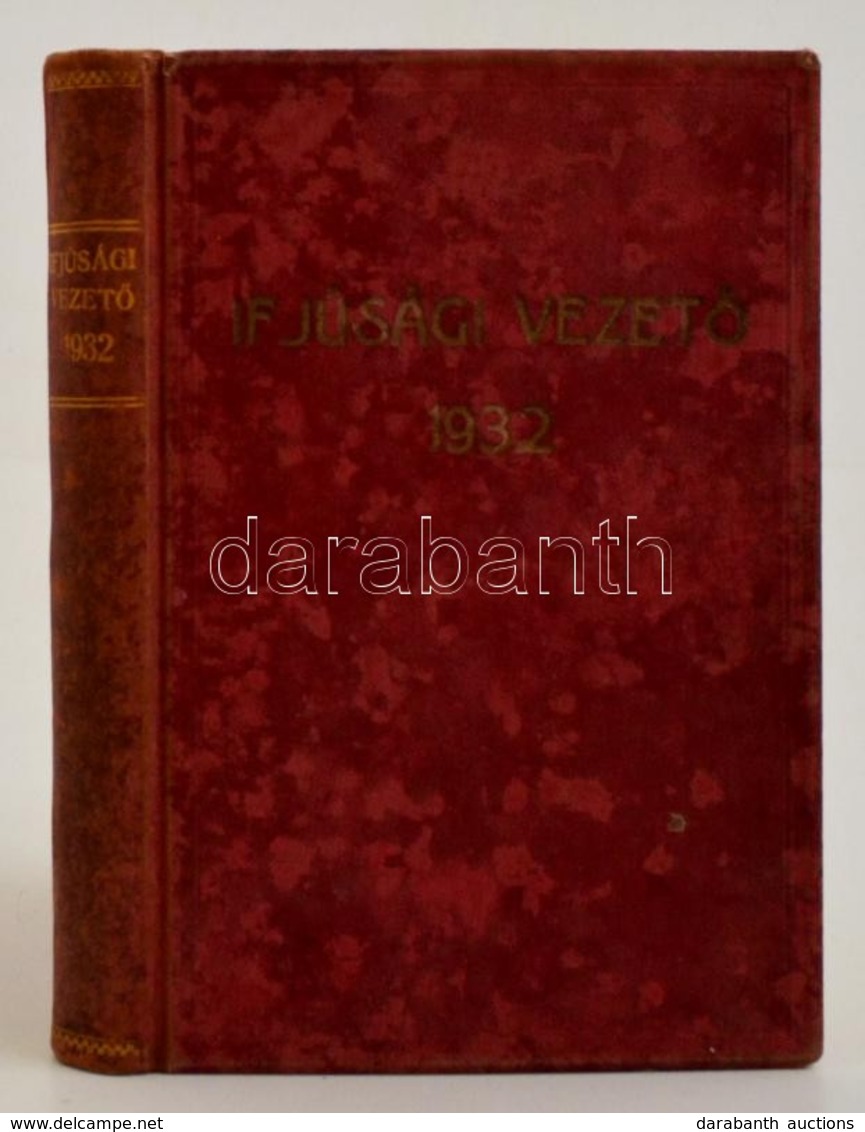 1932 Az Ifjúsági Vezető C. Folyóirat Komplett évfolyama. Foltos Egészvászon Kötésben. - Unclassified