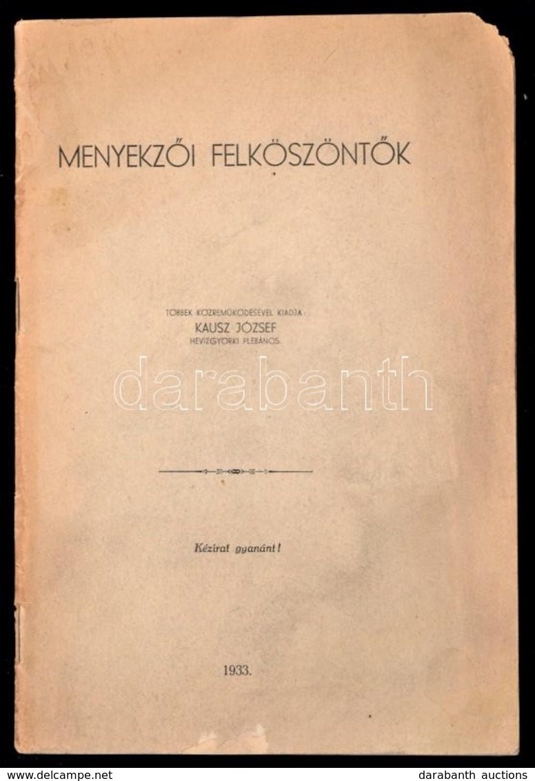 1933 Mennyekzői Felköszöntők. Többek Közreműködésével Kiadja: Kausz József, Hévízgyörki Plébános. Kézirat Gyanánt! Vác,  - Unclassified