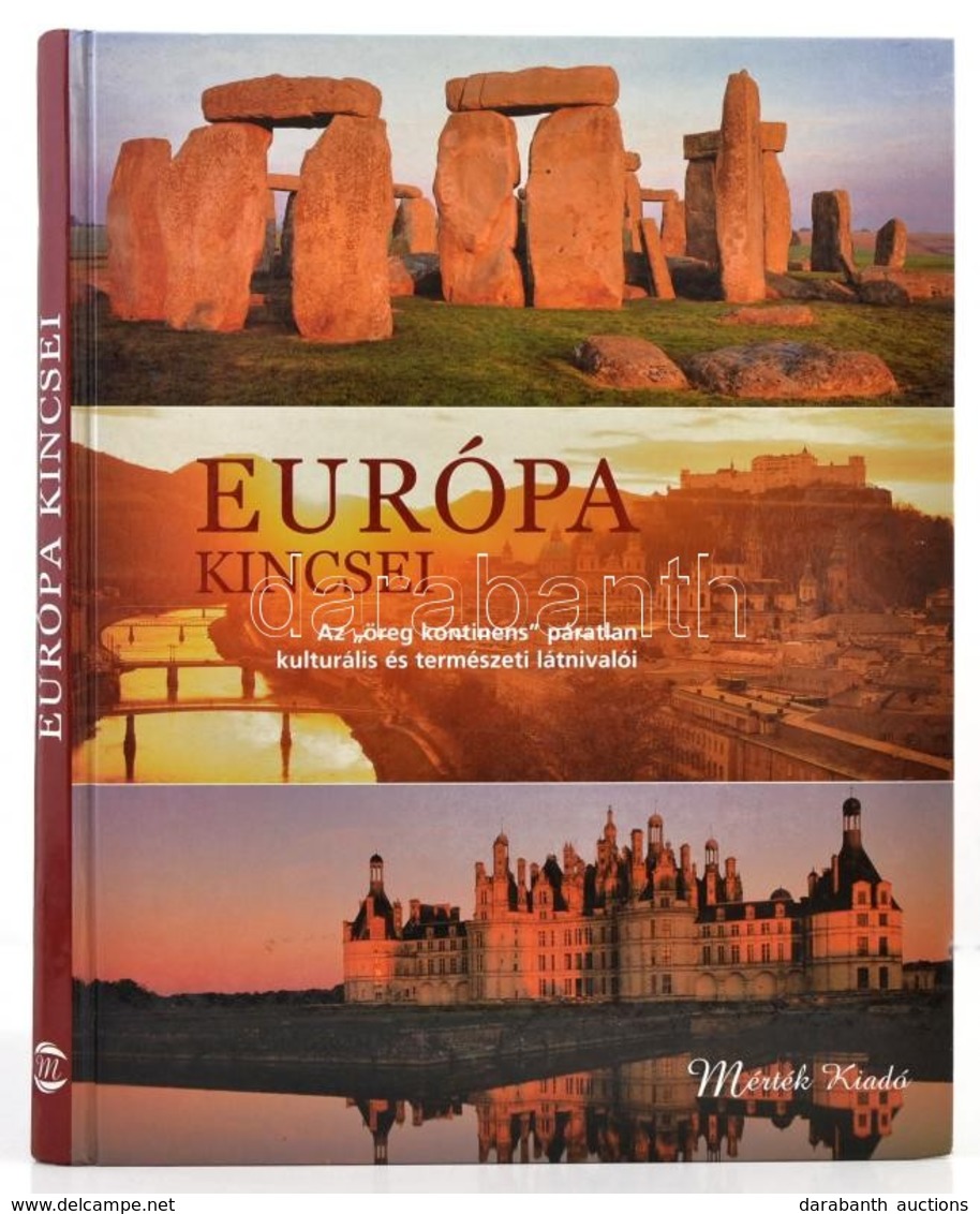 Európa Kincsei. Szerk.: Horváth Tiborné. Bp., 2005, M-érték. Kiadói Kartonált Papírkötés. - Non Classificati