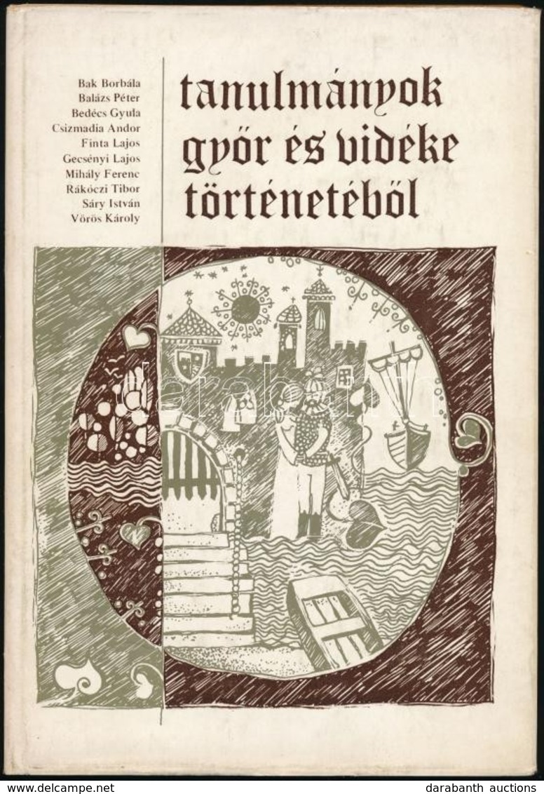 Tanulmányok Győr és Vidéke Történetéből. Szerk.: Gecsényi Lajos. Győr, 1978, Győr Megyei Város Tanácsa-Győr-Sopron Megye - Unclassified