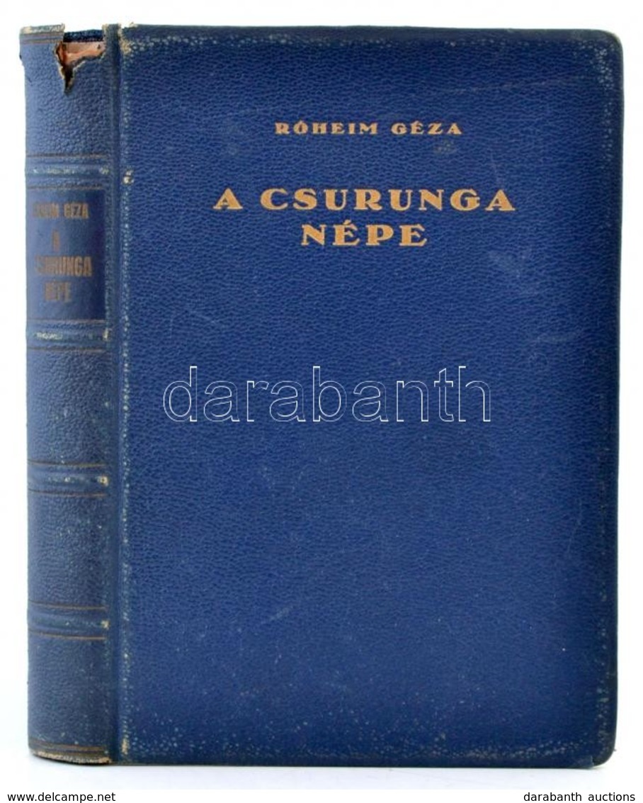 Róheim Géza: A Csurunga Népe. Budapest, (1932), Leblang Könyvkiadóvállakat. Kiadói Egészvászon-kötés, Kissé Sérült Gerin - Unclassified