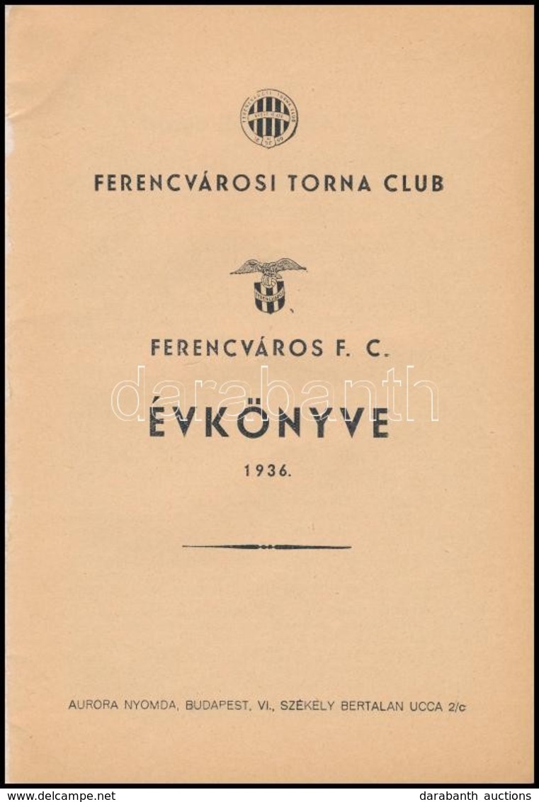 Ferencvárosi Torna Club (FTC) Évkönyve 1936. Bp., 1936, Aurora Nyomda. Kiadói Papírkötésben, Jó állapotban. - Unclassified