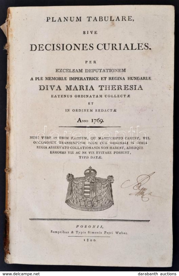 Planum Tabulare, Sive Decisiones Curiales, Per Excelsam Deputationem A Piae Memoriae Imperatrice Et Regina Hungariae Div - Non Classificati