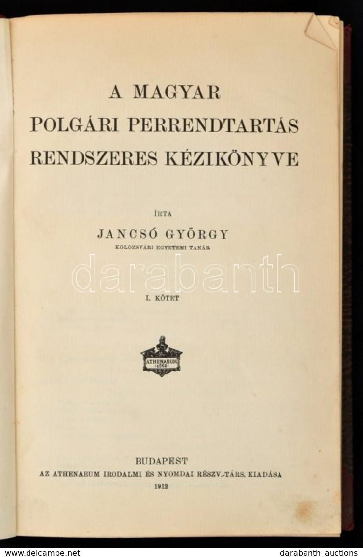 Jancsó György: A Magyar Polgári Perrendtartás Rendszeres Kézikönyve. I. Kötet. Bp.,1912, Athenaeum, 450 P. Átkötött Félv - Unclassified