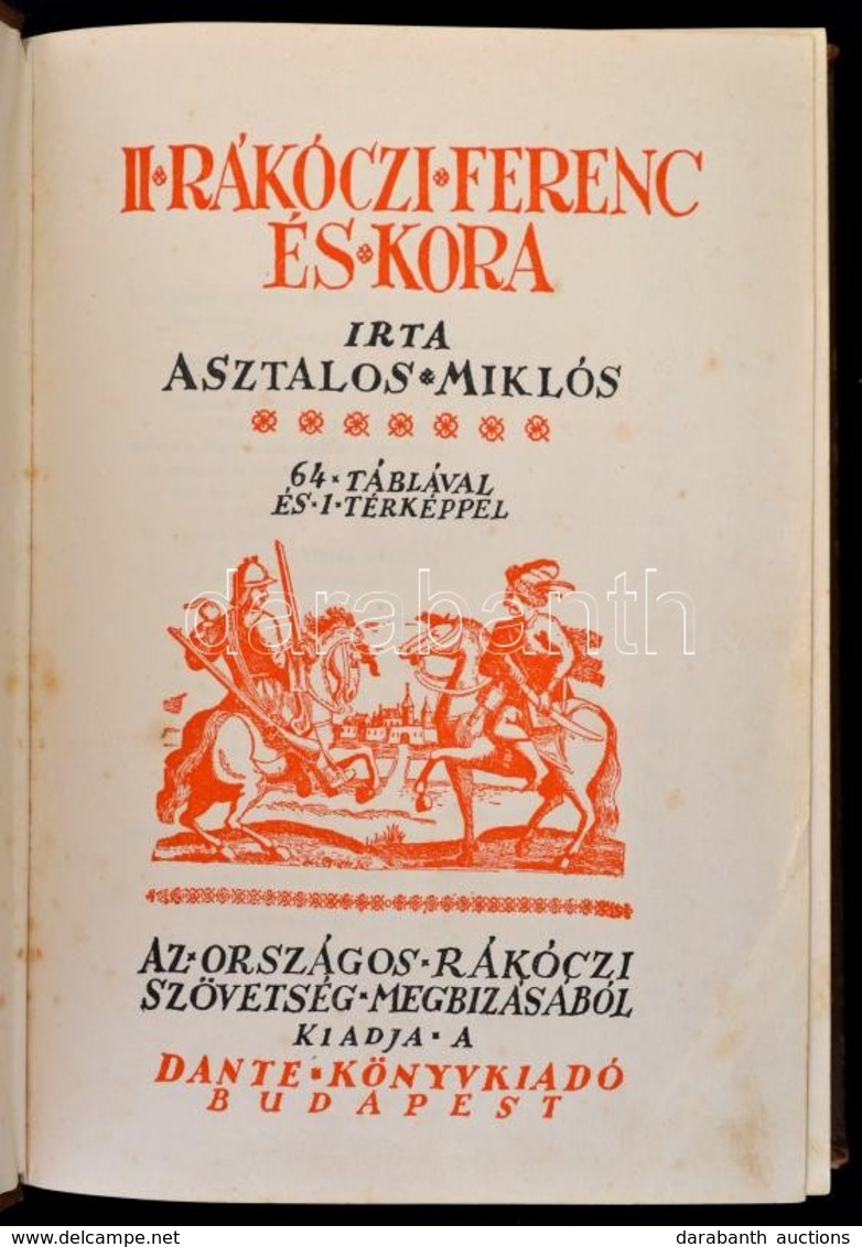 Asztalos Miklós: II. Ráküczi Ferenc és Kora. Bp., 1934, Dante. Restaurált, Kijáró Térképmelléklettel. Kissé Kopott Dísze - Non Classificati