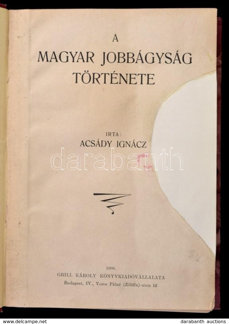 Acsády Ignác: A Magyar Jobbágyság Története. Bp., 1908, Grill Károly. Átkötött Félvászon-kötés, Javított Címlappal, Inté - Unclassified