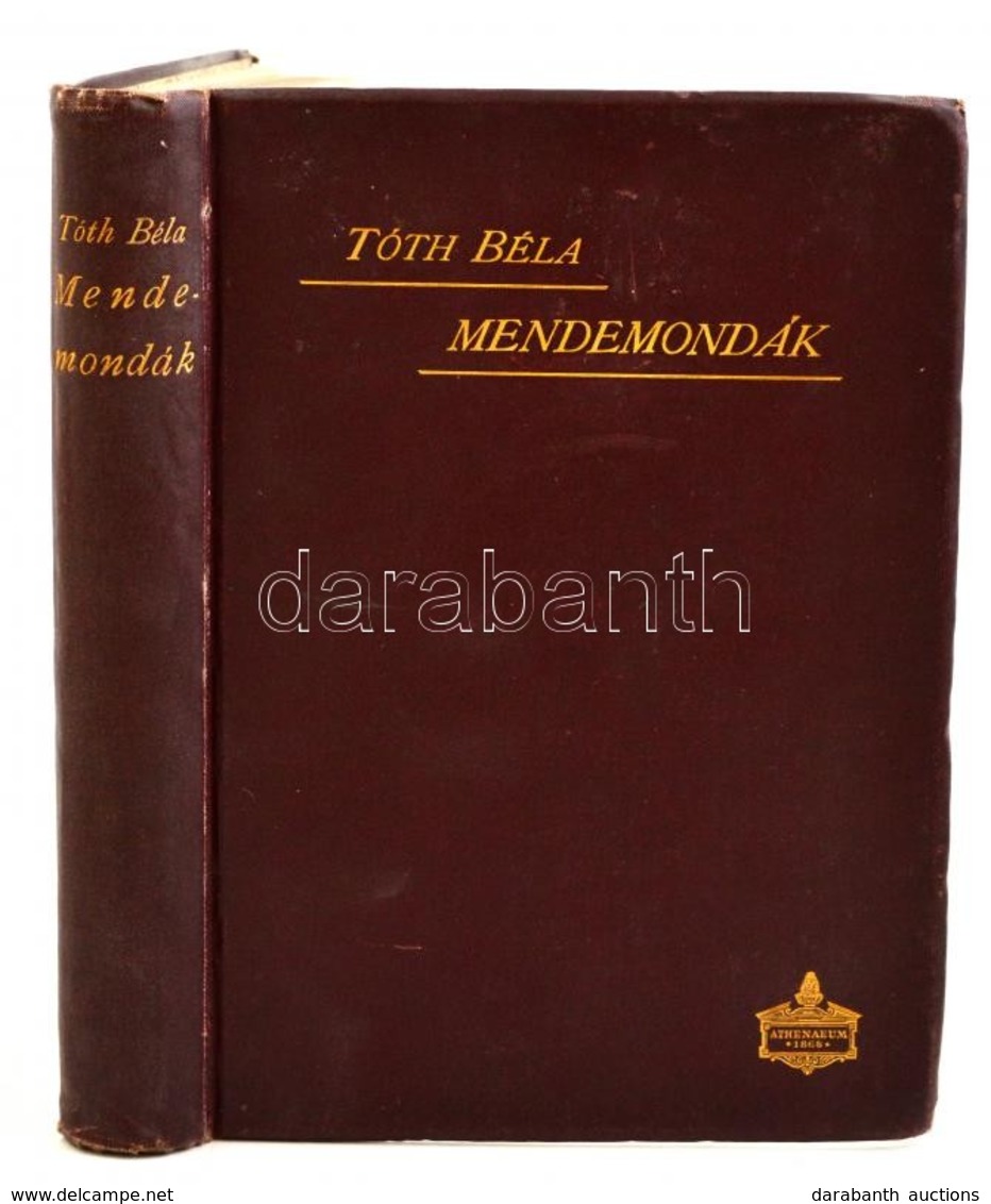 Tóth Béla: Mendemondák. A Világtörténet Furcsaságai. Gyűjtötte és Magyarázza - - Négy Képpel. Bp., 1896, Athenaeum. Kiad - Unclassified