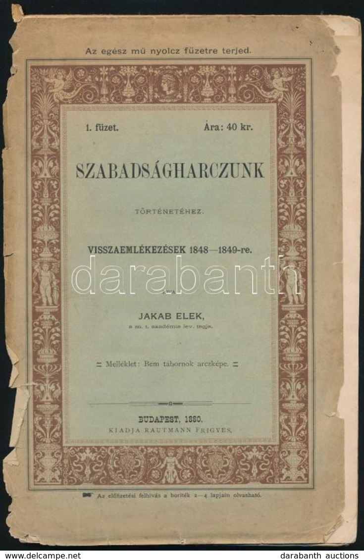 Jakab Elek: Szabadságharcunk Történetéhez. Visszaemlékezések 1848-1849.-re. 1. Füzet. Bp.,1880, Rautmann Frigyes, (Wilck - Unclassified