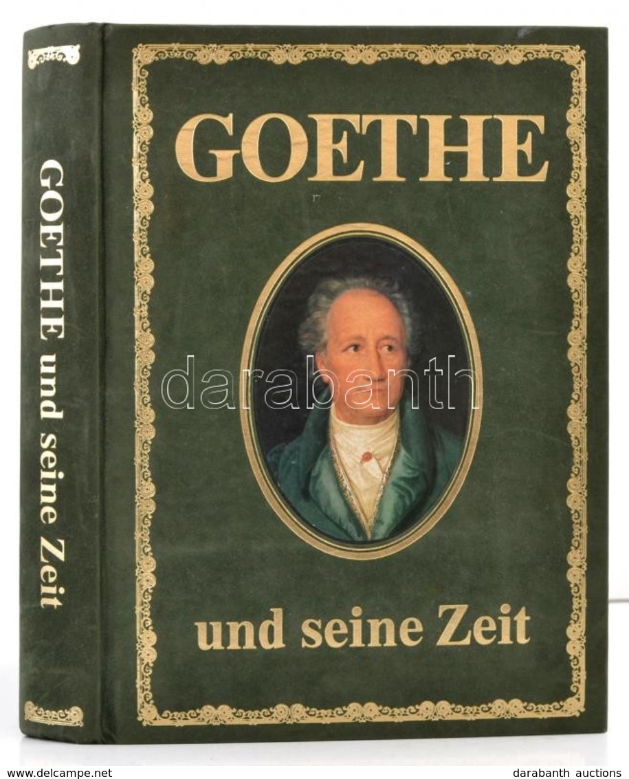 Goethe Und Seine Zeit. Salzburg, 1982, Andreas&Andreas. Rengeteg Illusztrációval, Német Nyelven. Kiadói Velúr-kötés./ Ha - Unclassified