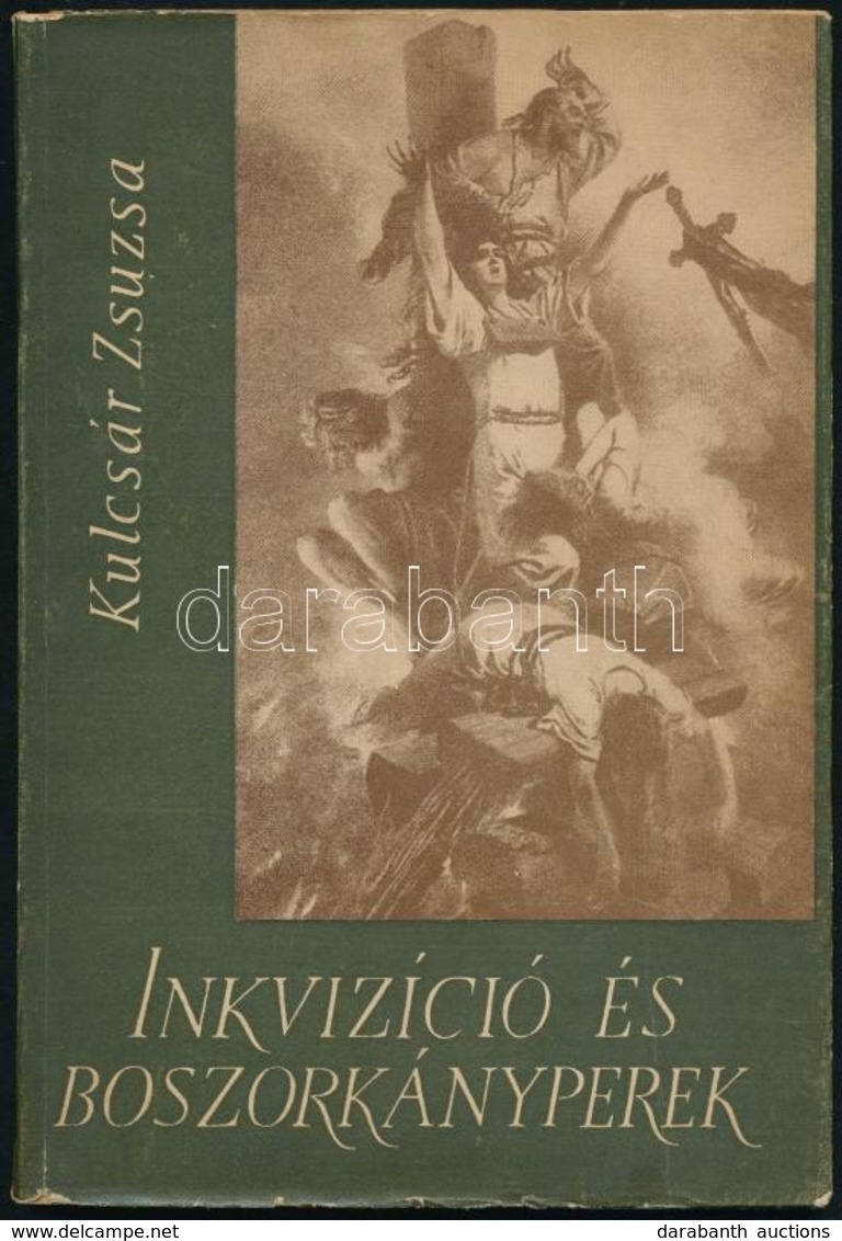 Kulcsár Zsuzsa: Inkvizíció és Boszorkányperek. Bp.,1961, Kossuth. Második Kiadás. Kiadói Papírkötés. - Unclassified