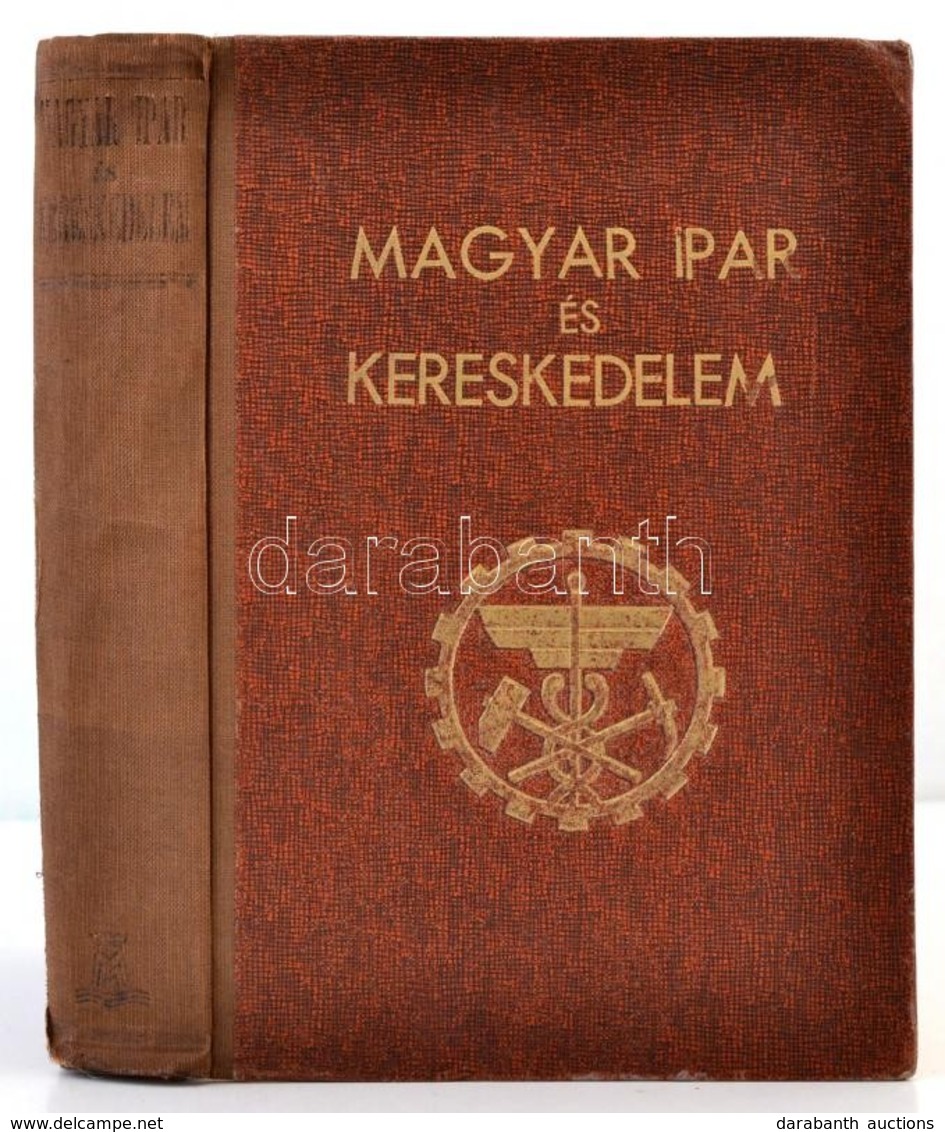 Magyar Ipar és Kereskedelem. Szerk.: Dr. Dobs László, Máriáss Imre. Budapest, 1943, Magyar Ipar és Kereskedelem Kiadóhiv - Unclassified