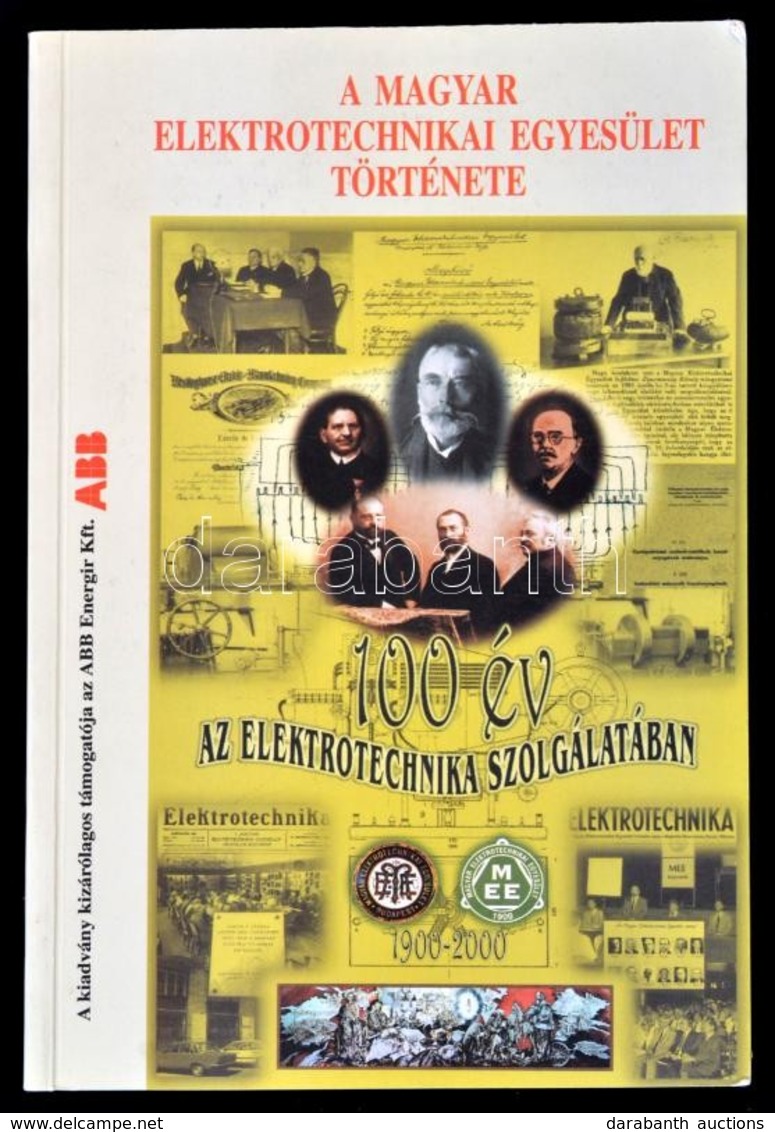 A Magyar Elektrotechnikai Egyesület Története. Szerk.: Barki Kálmán. Bp.,1999, Magyar Elektrotechnikai Egyesület. Kiadói - Unclassified