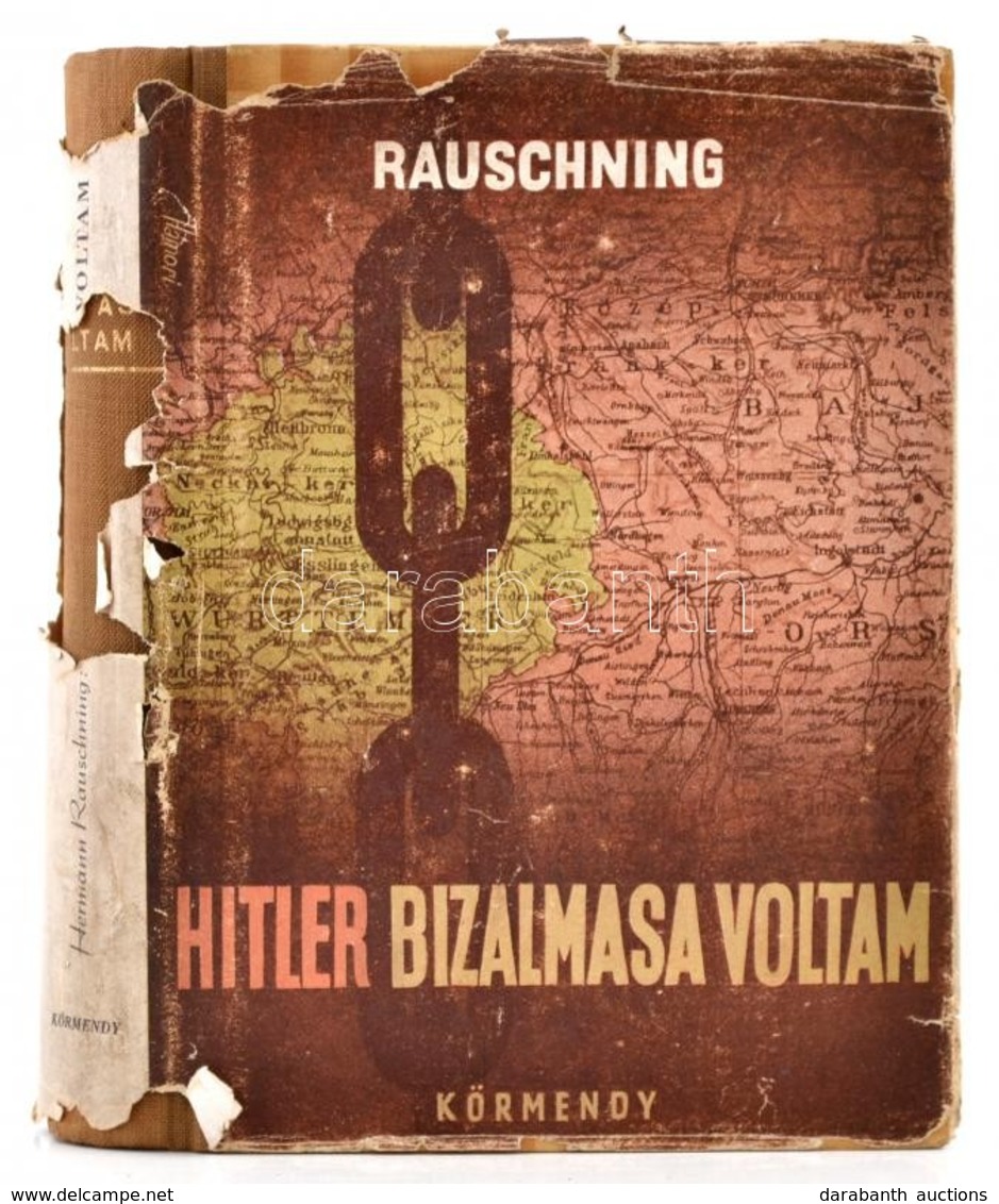 Hermann Rauschning: Hitler Bizalmasa Voltam. Laczkó Géza Fordítása. A Borítólap Hámori György Munkája. (Bp.,1945,)Körmen - Unclassified