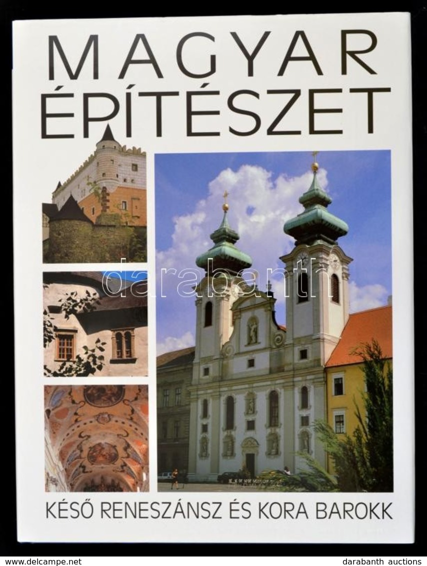 Feld István: Késő Reneszánsz és Kora Barokk. Magyar Építészet 3. Bp.,(2002), Kossuth. Kiadói Egészvászon-kötés, Kiadói P - Unclassified