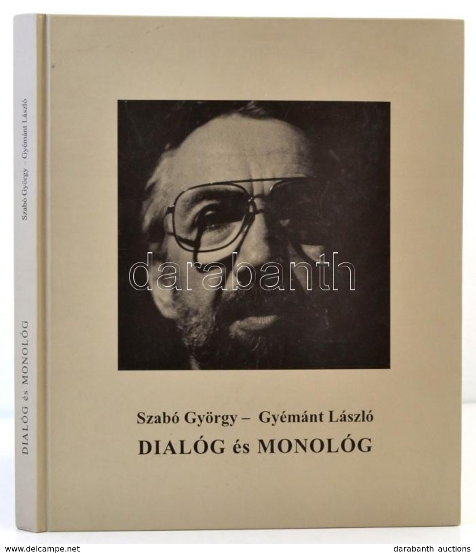 Szabó György-Gyémánt László: Dialóg és Monológ. Bp., 1995, DFC Kiadó. Kiadói Kartonált Papírkötésben. - Sin Clasificación