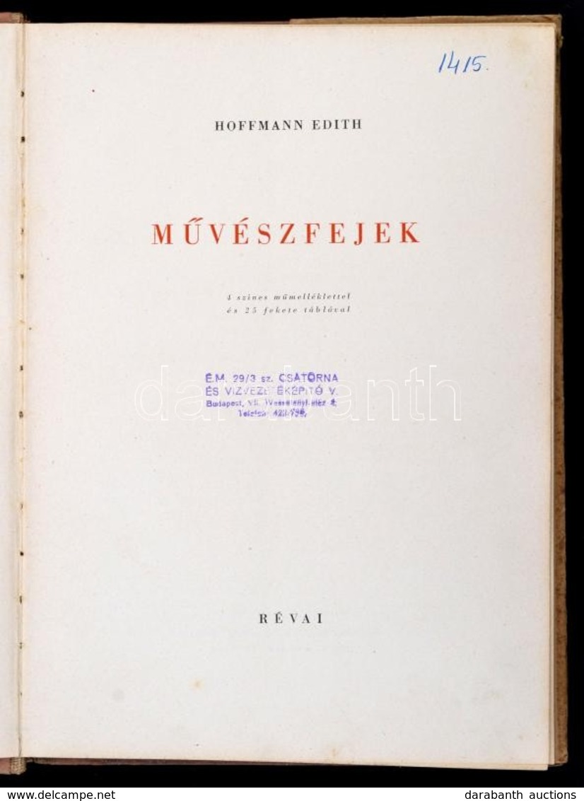 Hoffmann Edith: Művészfejek. Bp., 1945, Révai. Kiadói Félvászon-kötés, Kiadói Papírborítóban, A Címkép Leszakadt A Borít - Unclassified