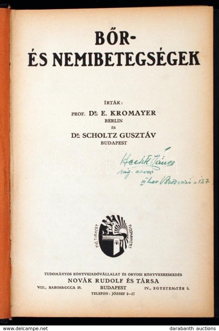 Dr. E. Kromayer, Dr. Scholtz Gusztáv: Bőr- és Nemibetegségek.  Bp., é.n., Novák és Tsa. Modern Egészvászon Kötésben. - Non Classificati