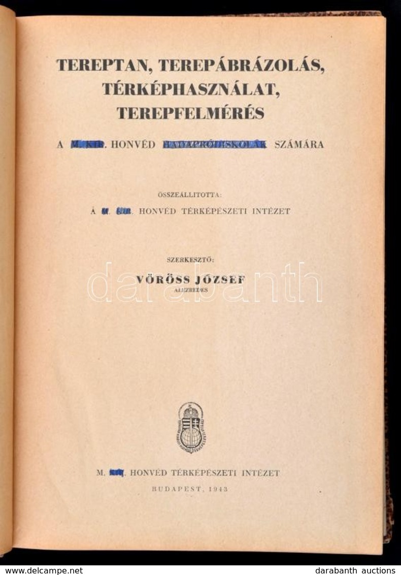 Vörös József: Tereptan, Terepábrázolás, Térképhasználat, Terepfelmérés. Budapest, 1943, M. Kir. Honvéd Térképészeti Inté - Non Classificati