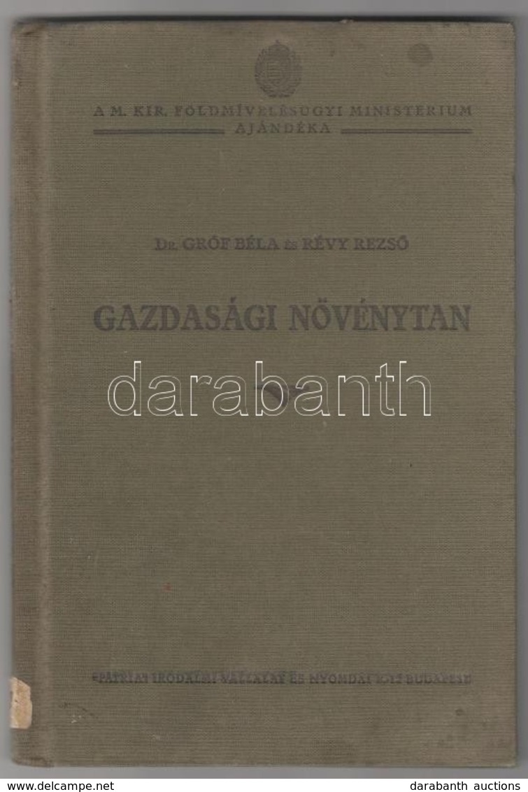 Dr. Gróf Béla-Révy Dezső: Gazdasági Növénytan. Gazdasági Népkönyvtárak és Gazdasági Iskolák Számára. Bp., 1929, Pátria I - Sin Clasificación