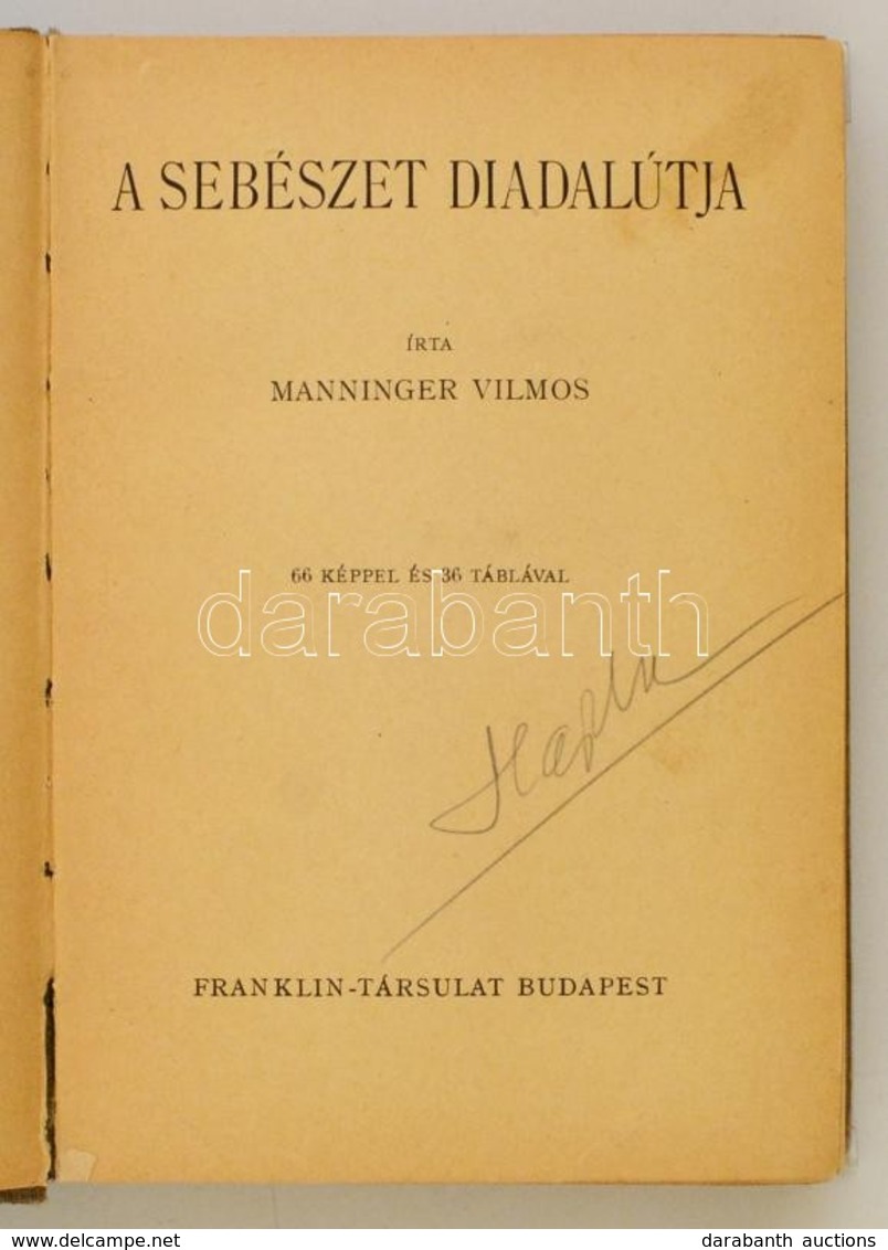 Manninger Vilmos: A Sebészet Diadalútja. Bp., é. N., Franklin. Javított Félvászon Kötésben, Jó állapotban. - Sin Clasificación