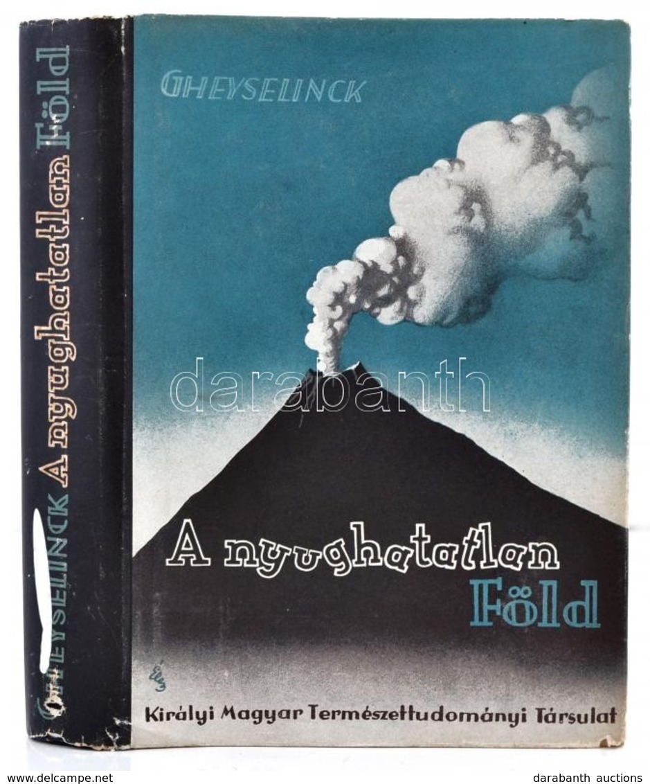 Gheyselinck R.: A Nyughatatlan Föld. Fordította: Bogsch László. Bp., 1941, Kir. Mir. Természettudományi Társulat. Fekete - Sin Clasificación