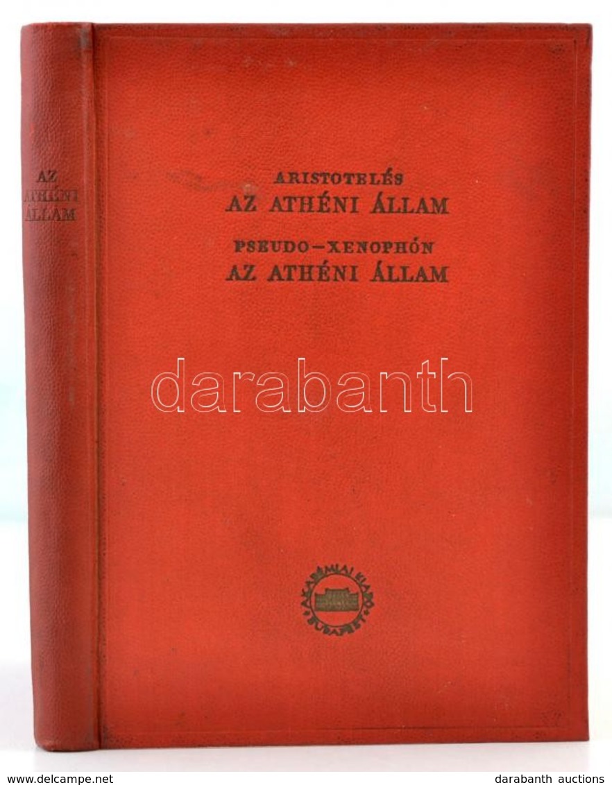 Aristotelés: Az Athéni állam. / Pseudo-Xenophón: Az Athéni Állam. Fordította: Ritoók Zsigmond. A Bevezetést és A Magyará - Unclassified