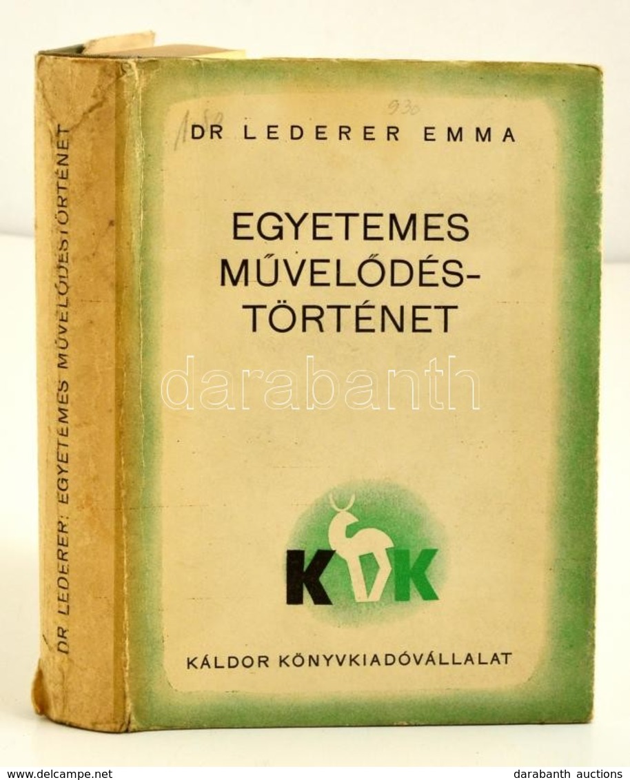 Dr. Lederer Emma: Egyetemes Művelődéstörténet: Bp., 1935. Káldor. Egészvászon Kötésben, Papír Védőborítóval - Unclassified