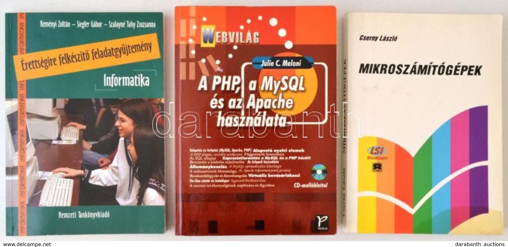 Vegyes Számítástechnikai Tétel, 3 Db: 
Julie C. Meloni: A PHP, A MySQL és Az Apache Használata. Budapest, 2004,Panem Kia - Non Classificati