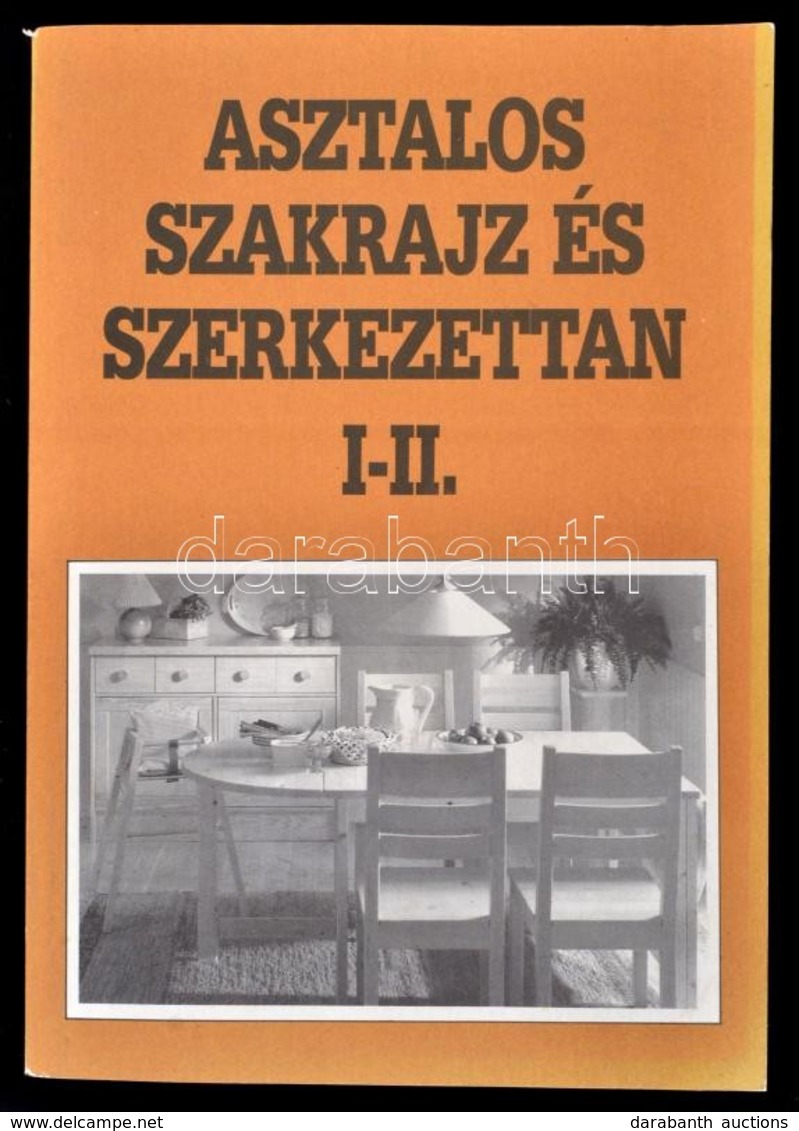 Kiss Szilárd, Takács József: Asztalos Szakrajz és Szerkezettan I-II. Bp., 1996, Műszaki Könyvkiadó. 11. Kiadás. Kiadói P - Unclassified