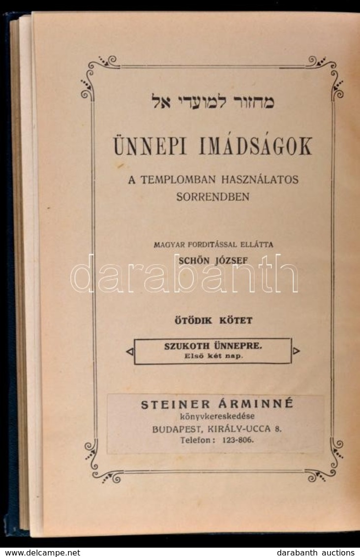 Ünnepi Imádságok A Templomban Használatos Sorrendben. V. Kötet. Szukoth ünnepre. Első Két Nap. Fordította Schön József.  - Unclassified