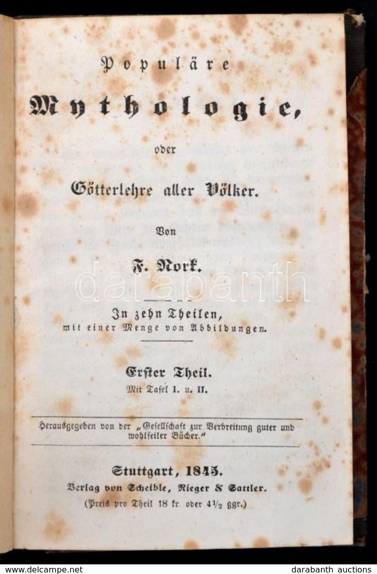 F. Nork: Populäre Mythologie, Oder Götterlehre Aller Völker. I-II. Kötet. (Egy Kötetben:) Stuttgart, 1845, Scheible,Reig - Non Classificati