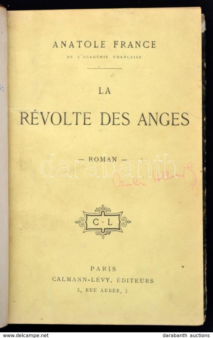 Anatole France: La Révolte Des Anges. Paris, 1914, Calmann-Lévy. Kiadói Bordázott Gerincű Egészbőr-kötés, Javított, Kiss - Non Classés