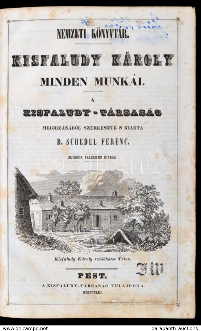Kisfaludy Károly Minden Munkái. Szerk.: Schedel Ferenc. 2. Kiad. Pest, 1843, Kisfaludy Társaság. Kopott, Díszes Félbőr K - Non Classificati
