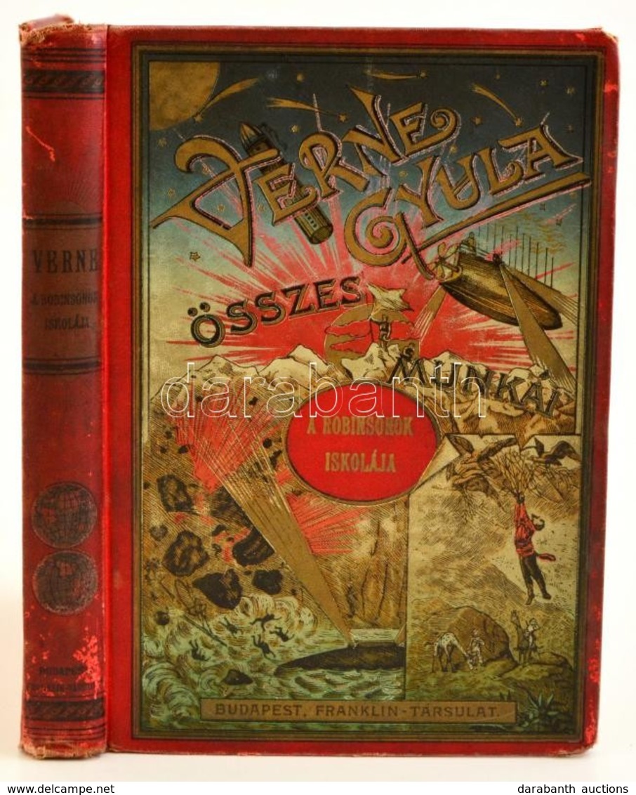 Verne Gyula: A Robinsonok Iskolája. Regény. Fordította: Visi Imre. Bp., 1896, Franklin-Társulat, 285+2 P. Második Kiadás - Unclassified