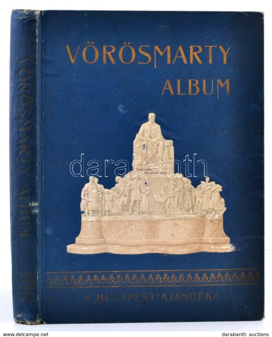 Vörösmarty Album. A Költő életrajza és Válogatott Versei, Számos Képpel és Eredeti Szövegillusztrációval. Bp., 1909, Wod - Non Classificati