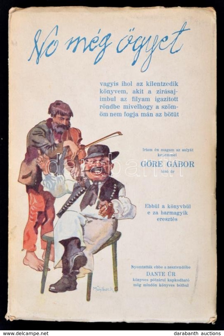 Gárdonyi Géza: Göre Gábor: No Még öggyet. Mühlbeck Károly Rajzaival. Bp., é.n., Dante, (Hornyánszky Viktor Rt.-ny.), Har - Unclassified