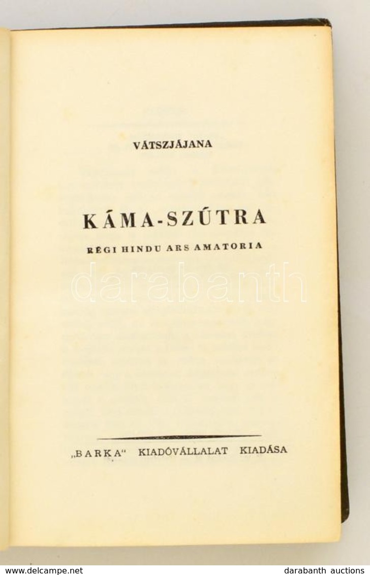 Vátszjájana: Káma-szutra. Bp., 1947, Barka. Kiadói Egészvászon Kötésben. Számozott (45/1000) Példány. Gerince Elvált A K - Unclassified