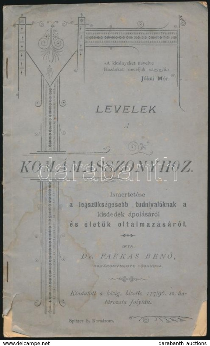 Dr. Farkas Benő: Levelek A Komámasszonyhoz. Ismertetése A Legszükségesebb Tudnivalóknak A Kisdedek ápolásáról és életük  - Unclassified